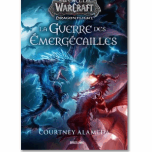 World of warcraft - Dragonflight : La guerre des émergécailles
