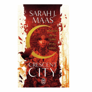 Crescent city, tome 1 - Maison de la Terre et du Sang