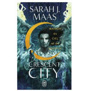 Crescent city, tome 2 : Maison du Ciel et du Souffle