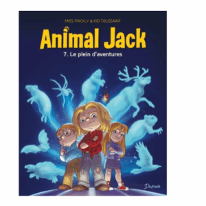 Animal Jack, tome 7 : Le plein d'aventures