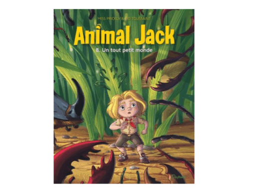 Animal Jack, tome 8 : Un tout petit monde