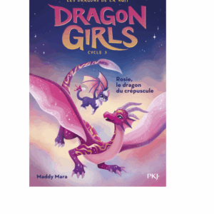 Dragon girls, cycle 3 : Rosie, le dragon du crépuscule, tome 1