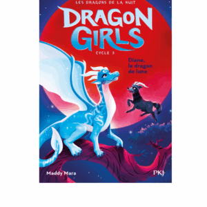 Dragon girls, cycle 3 : Diane, le dragon lune