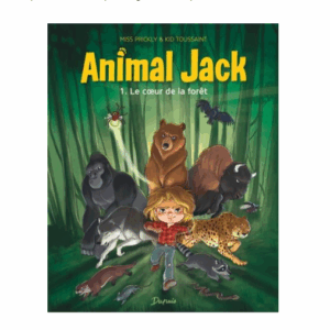Animal Jack, tome 1 : Le coeur de la forêt