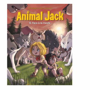 Animal Jack, tome 6 : Face à la meute