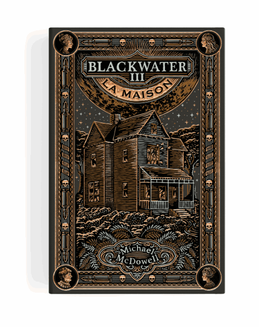 Blackwater, tome 3 : La maison
