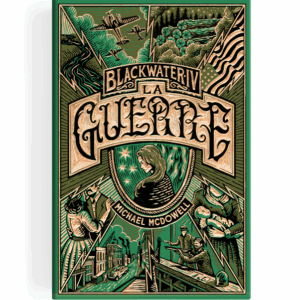 Blackwater, tome 4 : La guerre