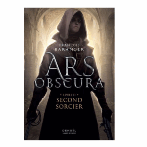 Ars Obscura, tome 2 : Second sorcier