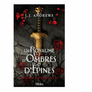 La guerre des royaumes, tome 1 : Un royaume d'ombres et d'épines (Poche)