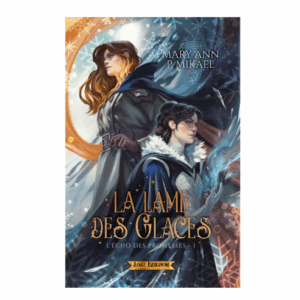 L'écho des promesses, tome 1 : La lame de glace