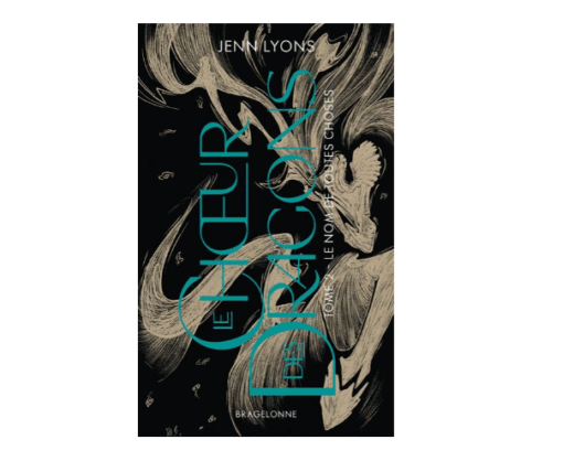 Le choeur des dragons, tome 2 : Le nom de toutes choses