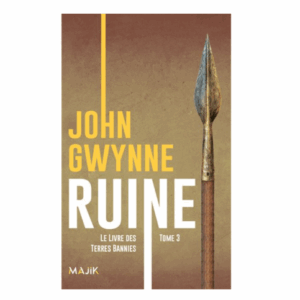Le livre des Terres Bannies, tome 3 : Ruine