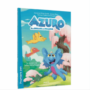 Azuro et la brigade des dragons - Le mystère de l'arbre-bibliothèque
