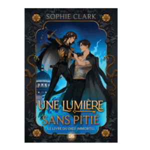 Le livre du dieu immortel, tome 1 : Une lumière sans pitié