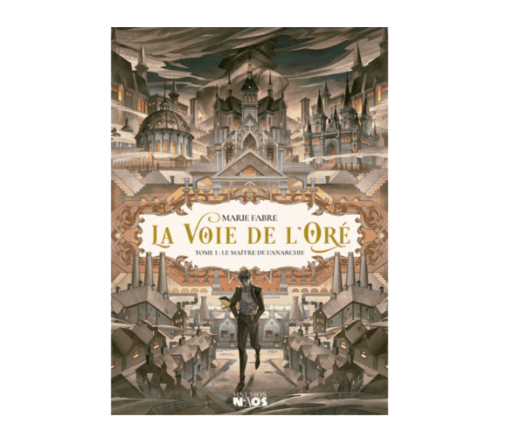 La voie de l'Oré, tome 1 : Le maître de l'anarchie