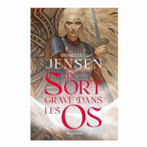 La saga des Sans-destin, tome 2 : Un sort gravé dans les os (Broché)