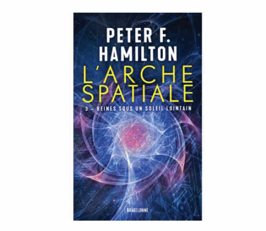 L'arche spatiale, tome 3 : Reines sous un soleil loitain