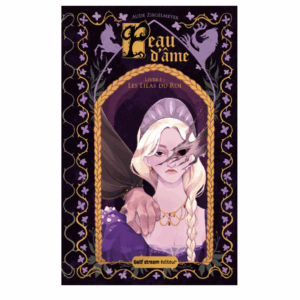 Peau d'âme, tome 1 : Les lilas du Roi