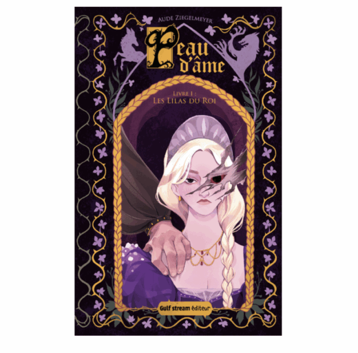 Peau d'âme, tome 1 : Les lilas du Roi