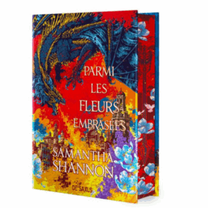 Le Prieuré de l'oranger, Préquelle : Parmi les fleurs embrasées (Reliée)