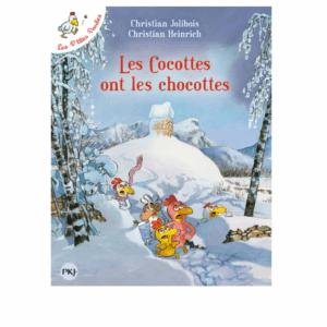 Les cocottes ont les chocottes