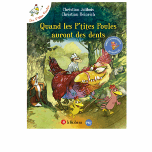 Quand les P'tites Poules auront des dents
