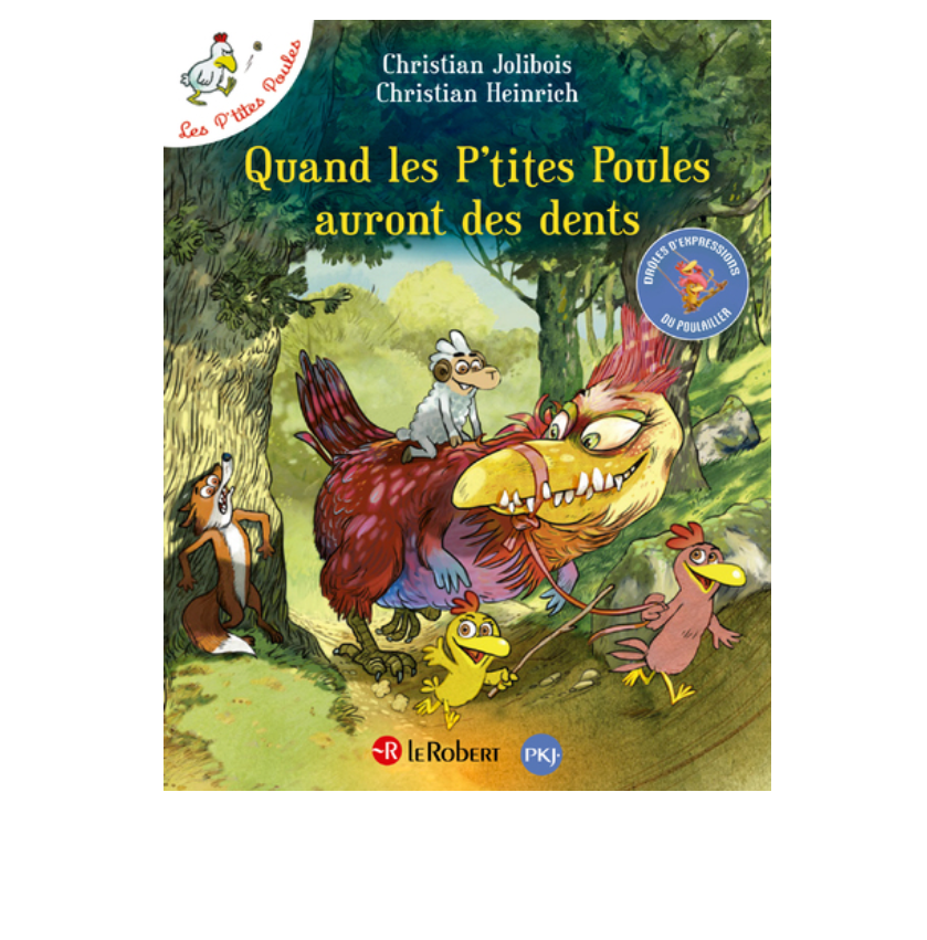 Quand les P'tites Poules auront des dents