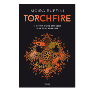 La trilogie des Torches, tome 2 : Torchfire