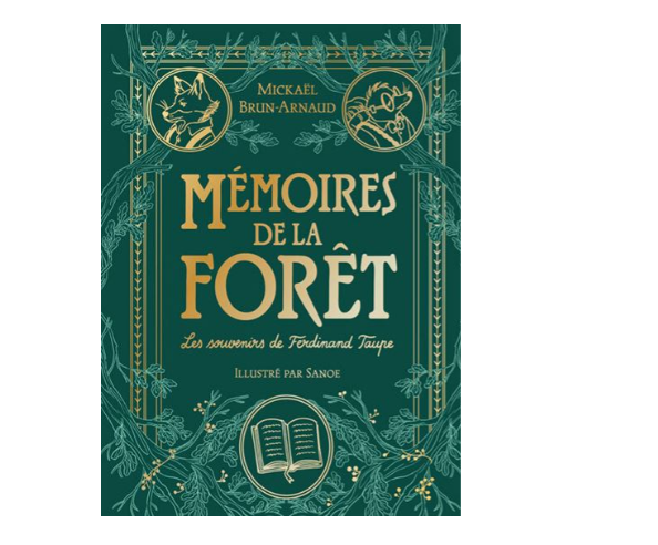 Mémoires de la forêt, tome 1 : Les souvenirs de Ferdinand Taupe (Edition prestige)