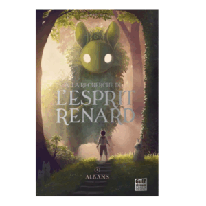 A la recherche de l'esprit Renard, tome 1 : Albans