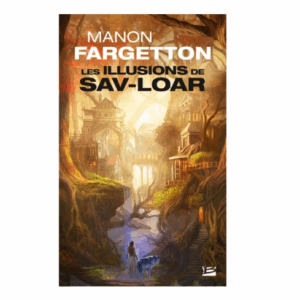 Les illusions de Sav-Loar