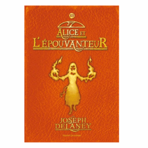 L'Épouvanteur, tome 12 : Alice et l'Epouvanteur