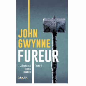 Le livre des Terres Bannies, tome 4 : Fureur