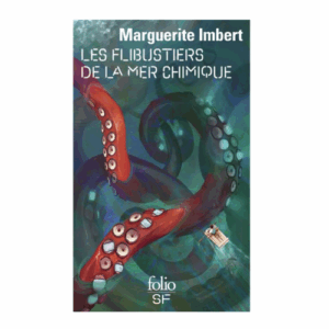 Les flibustiers de la mer chimique (Poche)