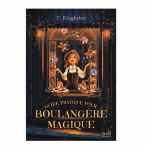 Guide pratique pour boulangère magique