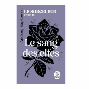Le sorceleur, tome 3 : Le sang des elfes