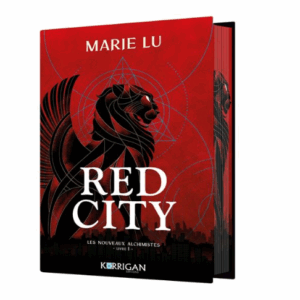 Les nouveaux alchimistes, tome 1 : Red city