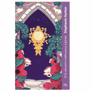 Il était une fois un coeur brisé, tome 2 : Et ils vécurent malheureux à jamais