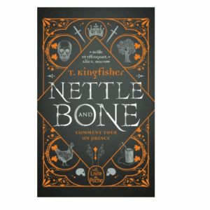Nettle and Bone : Comment tuer un Prince (Poche)