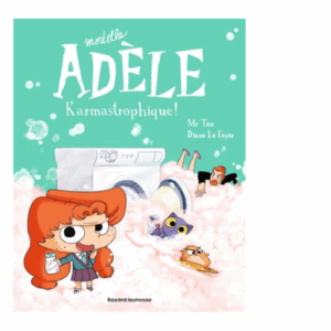Mortelle Adèle, tome 17 : Karmastrophique