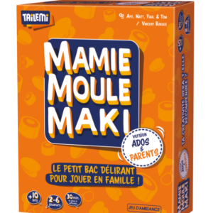 Mamie Moule Maki - Version ados & parents