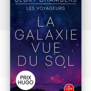 Les voyageurs - Tome 4 : La Galaxie vue du sol